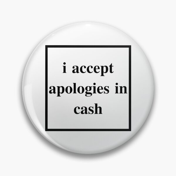 Item preview, i accept apologies in cash 2 designed and sold by jennyvar.