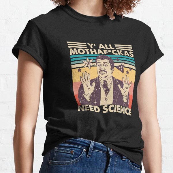 you need science shirt