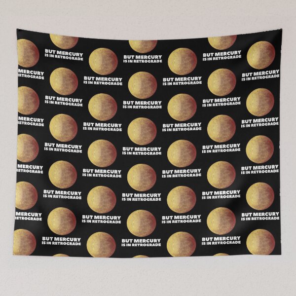 Item preview, But Mercury is In Retrograde designed and sold by Rustic Valley Studio.