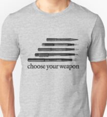 Choose Your Weapon Unisex T-Shirt