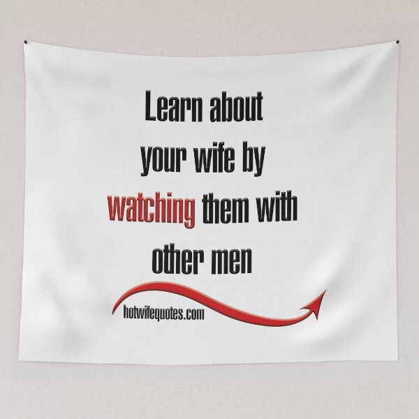 Artikelvorschau, Learn about your wife by watching them with other men entworfen und verkauft von hotwifequotes.