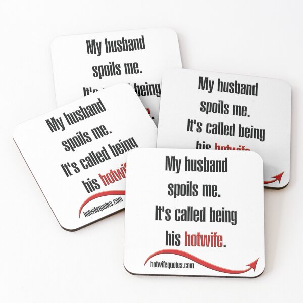 Artikelvorschau, My husband spoils me. It's called being his hotwife. entworfen und verkauft von hotwifequotes.