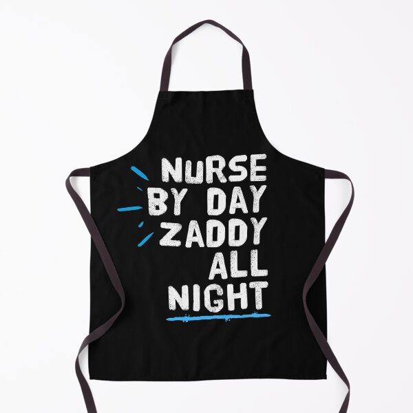 Item preview, Nurse by Day Zaddy All Night designed and sold by BScotty.