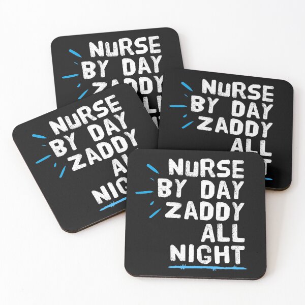 Item preview, Nurse by Day Zaddy All Night  designed and sold by BScotty.