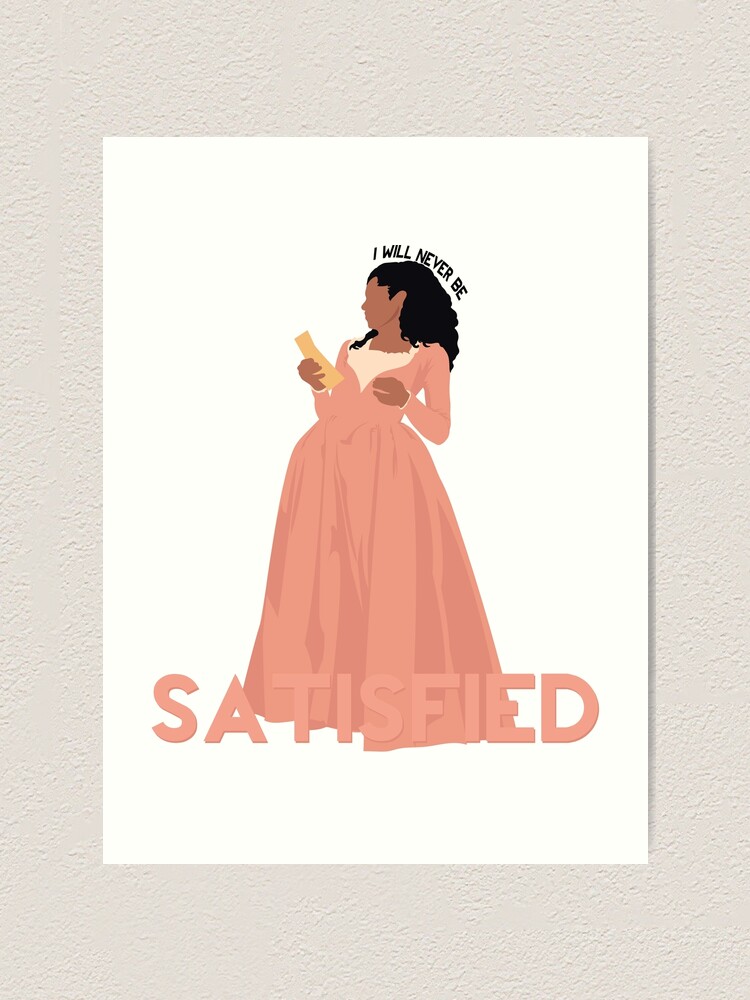 Never Be Satisfied Hamilton