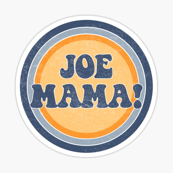 JOE MAMA Sticker Decal NEW Original