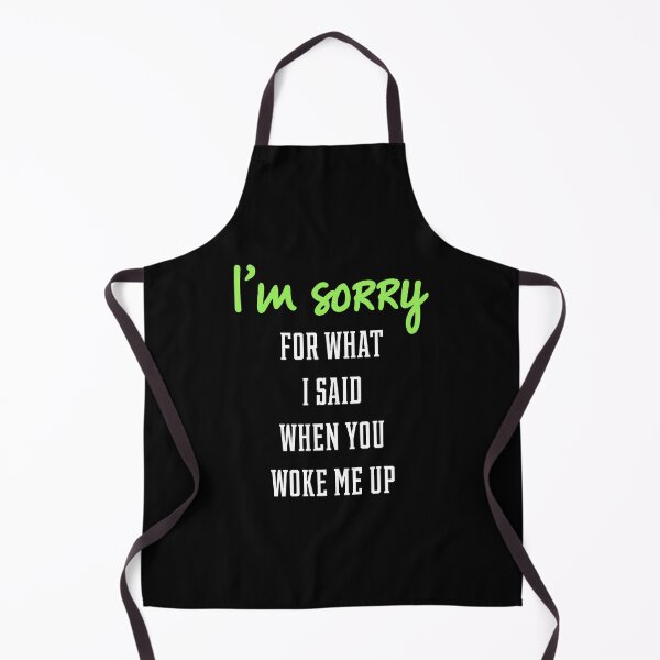 Item preview, I'm Sorry For What I Said - Gift Funny Sayings designed and sold by DiogoCalheiros.