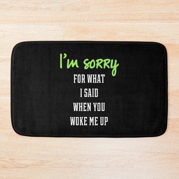 Item preview, I'm Sorry For What I Said - Gift Funny Sayings designed and sold by DiogoCalheiros.