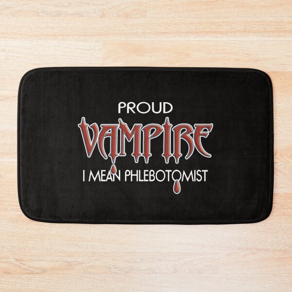 Item preview, Proud Vampire - I Mean Phlebotomist designed and sold by NoBonesLife.
