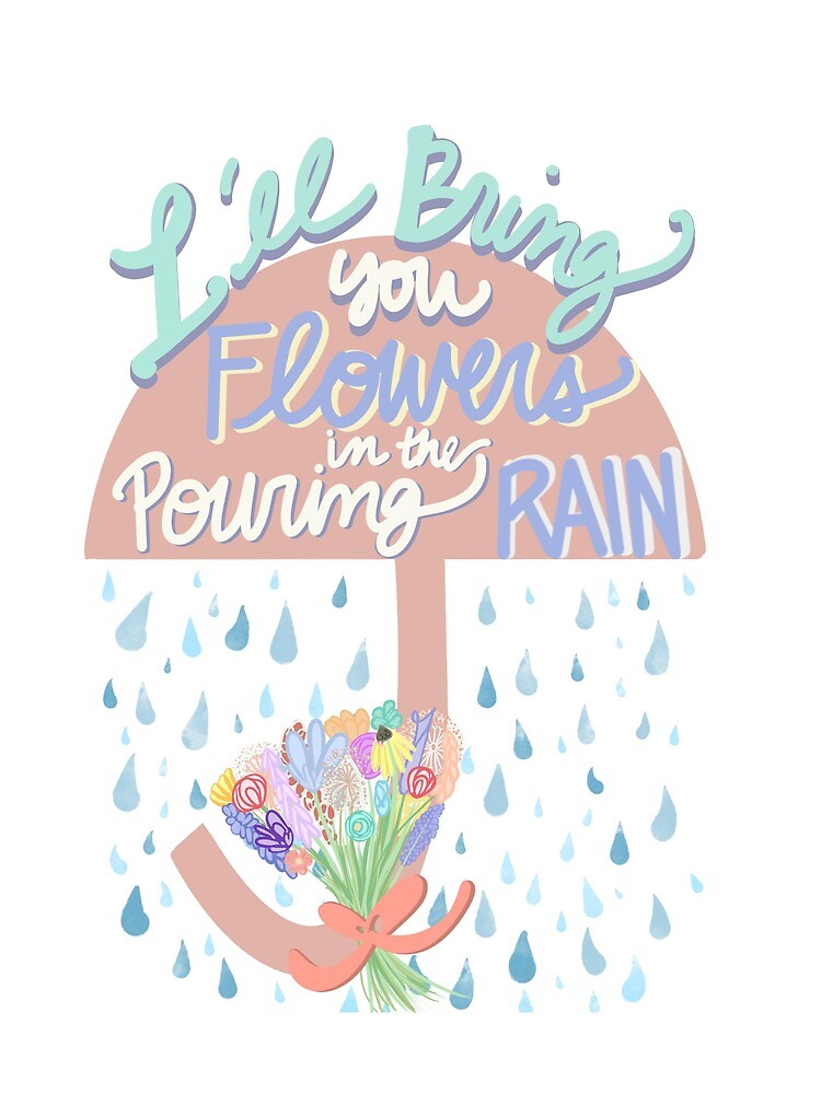 "I'll Bring You Flowers In The Pouring Rain" Canvas Print for Sale by