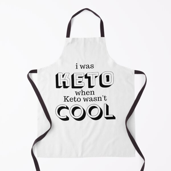 Item preview, I was KETO When Keto Wasn't Cool designed and sold by Triumphance.