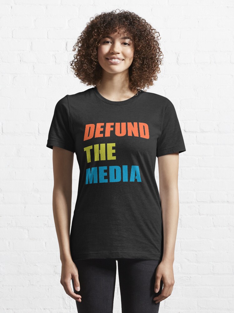 &ldquo;Defund The Media&rdquo; T-shirt by teezimy-20 | Redbubble | the media t
