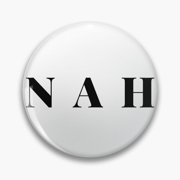 Item preview, NAH - Black Text designed and sold by Easy Breezy.