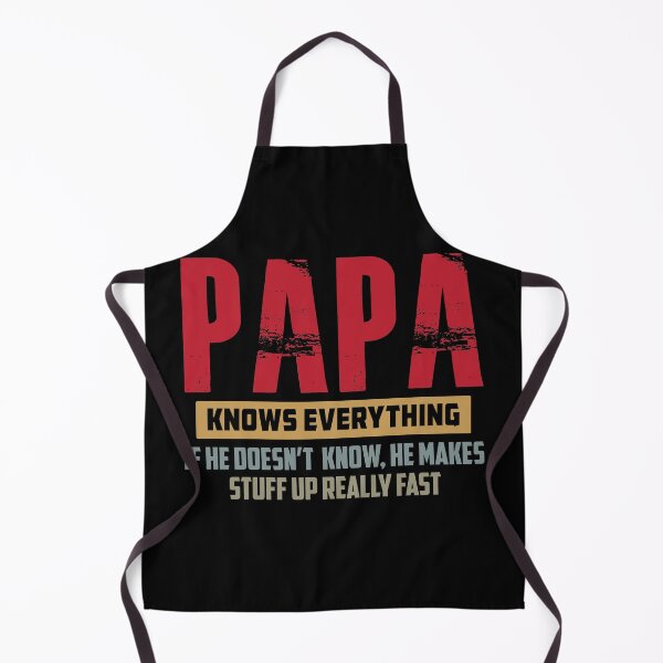 Item preview, papa knows everything if he doesn't know, he makes stuff up really fast designed and sold by hasanmasud.