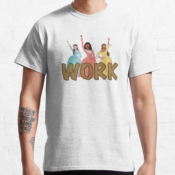 Work! Classic T-Shirt
