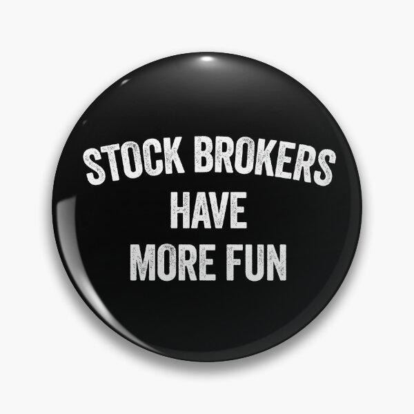 Item preview, STOCK BROKERS HAVE MORE FUN designed and sold by Teeter-Totter.