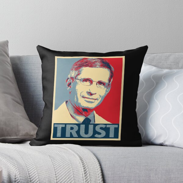 Trust Doctor Anthony Stephen Fauci - Support Dr. Fauci Throw Pillow