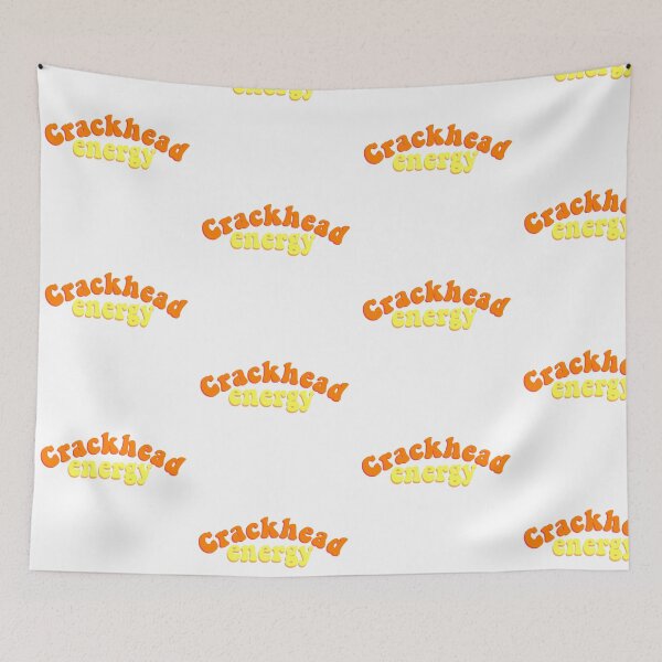 Item preview, Crackhead Energy designed and sold by Lauren Rosenberger.