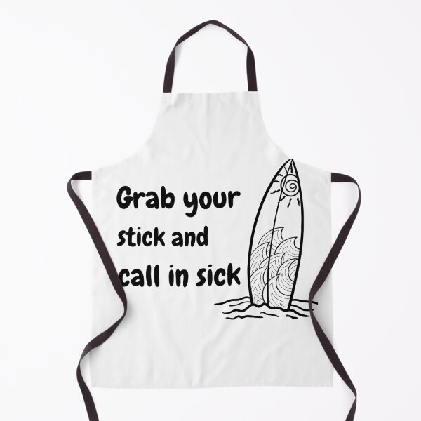 Item preview, Grab Your Stick and Call in Sick designed and sold by Tasneem Morgan.