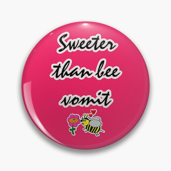 Item preview, Sweeter Than Bee Vomit designed and sold by Maria  Gonzalez.