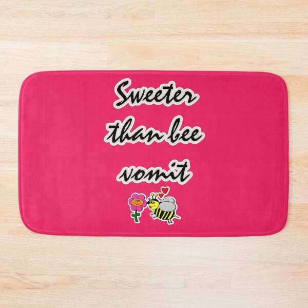 Item preview, Sweeter Than Bee Vomit designed and sold by Maria  Gonzalez.