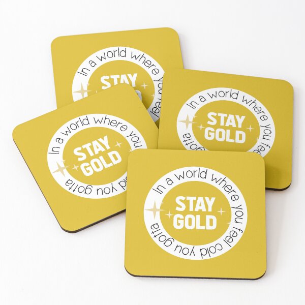 Item preview, You Gotta Stay Gold designed and sold by MakeItArt.