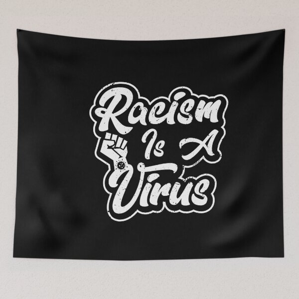 Item preview, Racism Is A Virus designed and sold by MoTeesMo.