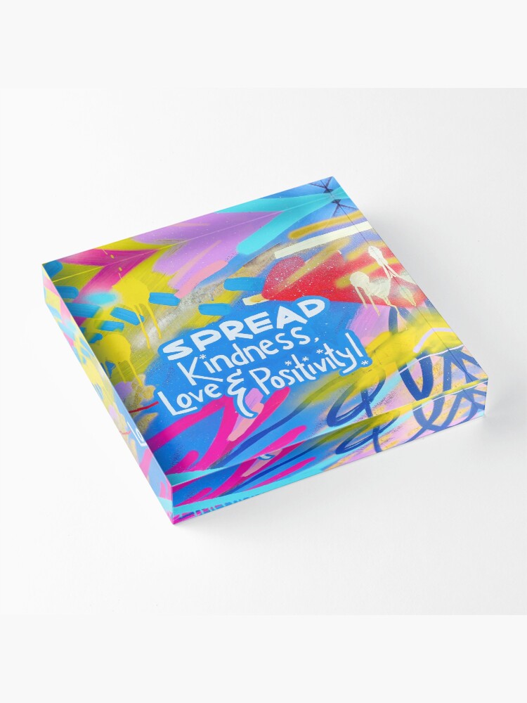 Thumbnail 3 of 5, Acrylic Block, Spread Kindness, Love & Positivity! designed and sold by AR-GlitterFairy.