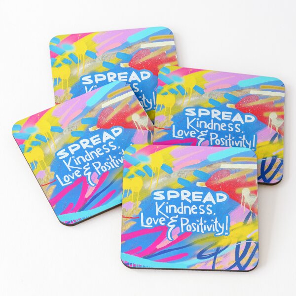 Spread Kindness, Love & Positivity! Coasters (Set of 4)