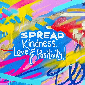 Artwork thumbnail, Spread Kindness, Love & Positivity! by AR-GlitterFairy