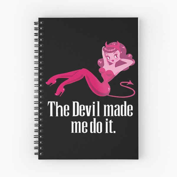 Item preview, The Devil Made Me Do It designed and sold by LaneyJohns.