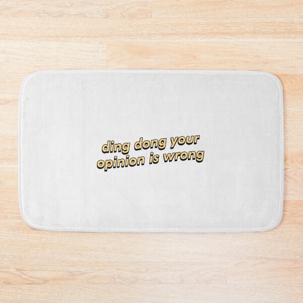 Item preview, ding dong your opinion is wrong designed and sold by griffics.