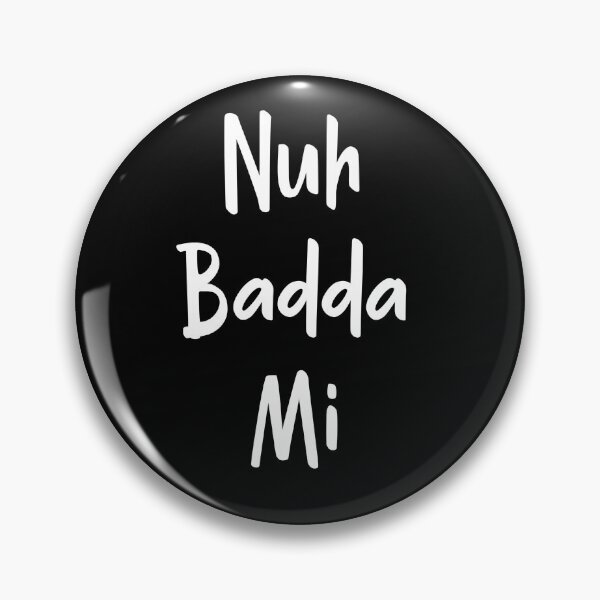 Item preview, No badda mi designed and sold by JAMAICAMERCH.