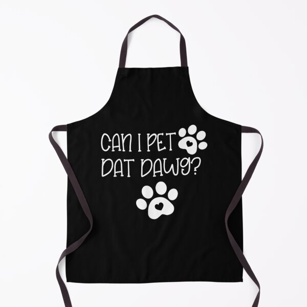 Item preview, Can I Pet Dat Dawg designed and sold by carolynwel662.