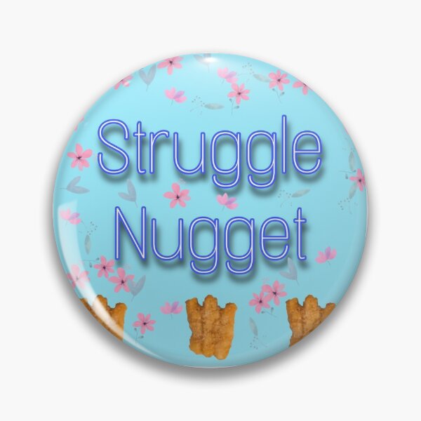 Item preview, Struggle Nugget designed and sold by Rynnstar.