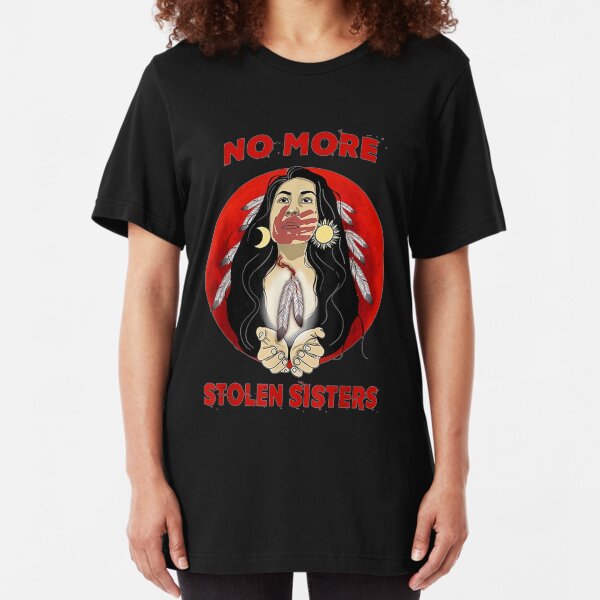 Native Americans No More Stolen Sisters Slim Fit T-Shirt