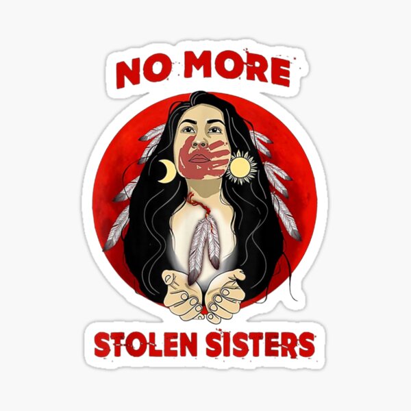 Native Americans No More Stolen Sisters Sticker