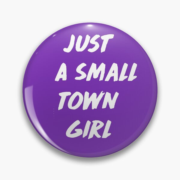 Item preview, Just A Small Town Girl designed and sold by SwampfoxDesign.