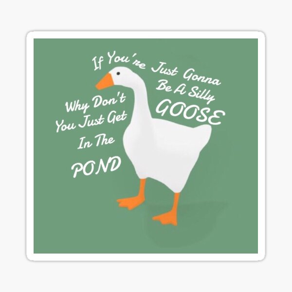 you-silly-goose-sticker-for-sale-by-shustickers-redbubble