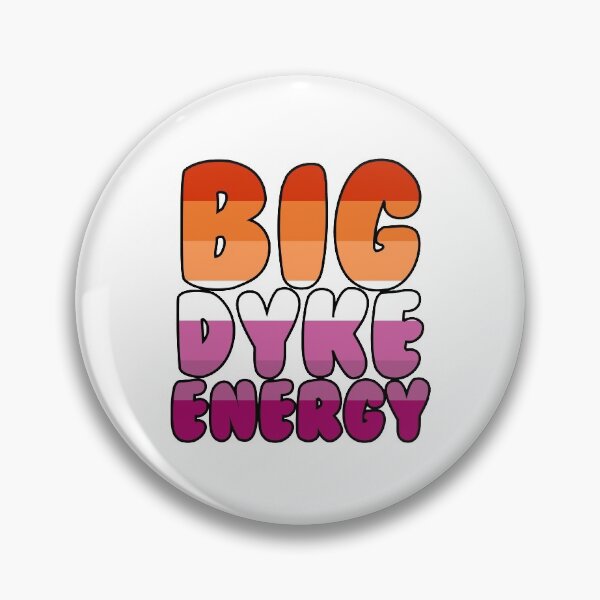Artikelvorschau, Big Dyke Energy entworfen und verkauft von brenda-lee.