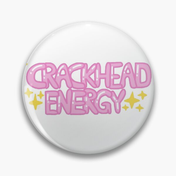 Item preview, Crackhead Energy designed and sold by FrenchGirl1999.