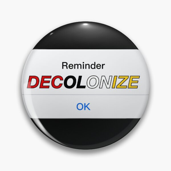 Item preview, reminder: decolonize designed and sold by MaggieNiels.
