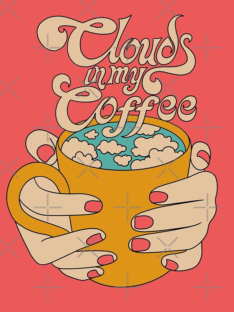 Clouds in my coffee by MissPennyLane