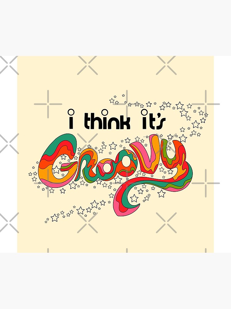 I think it’s groovy by MissPennyLane