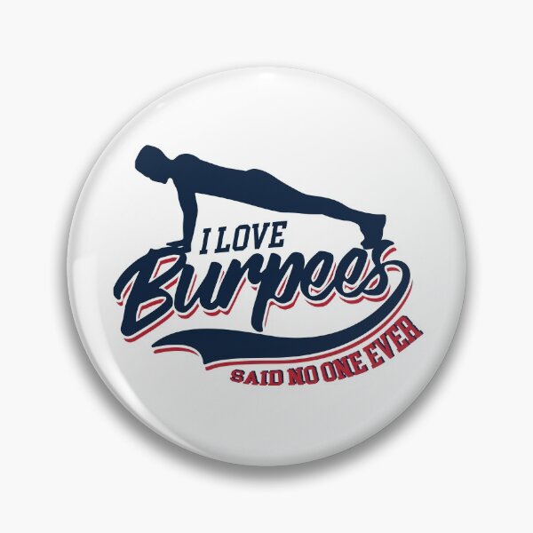Item preview, I love Burpees said no one ever designed and sold by TopBaseline.