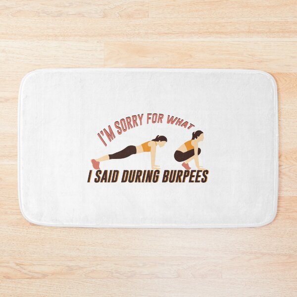 Item preview, I`m sorry for what I said during Burpees designed and sold by TopBaseline.
