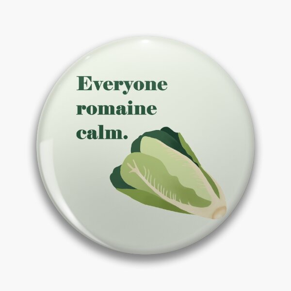 Item preview, Everyone Romaine Calm Pun  designed and sold by karleetheartist.