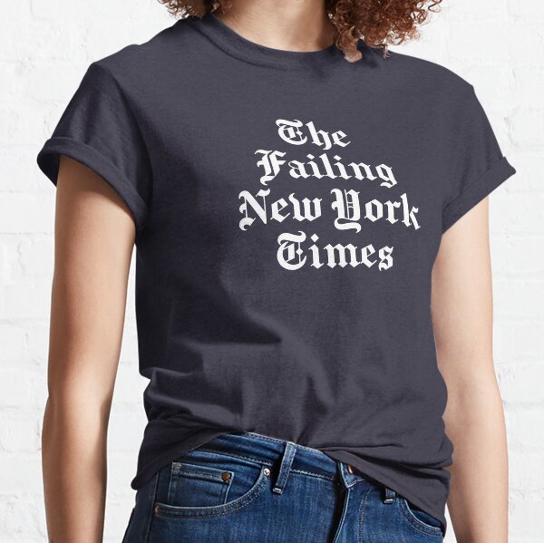The Failing New York Times Classic T-Shirt