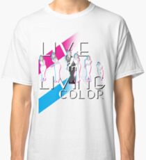 Live In Living Color V2 Classic T-Shirt