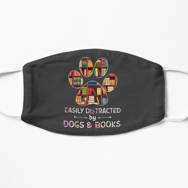 Easily Distracted By Dogs And Books  Flat Mask